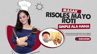 RISOLES ROTI MAYO SIMPLE ALA HANA HANIFAH  HOW TO COOK RISOLES ?