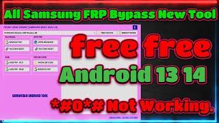 All Samsung FRP Bypass New Tool 2024 - Samsung FRP ADB Fail Android 13 14 2024 *#0*# Not Working.