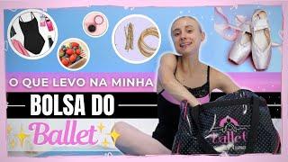 TUDO o que eu levo na minha bolsa do Ballet