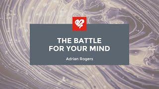 Adrian Rogers The Battle for Your Mind 2145