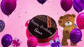 Happy Birthday Gaur  Gaur Happy Birthday Song