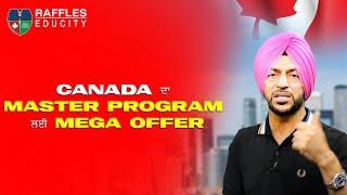 Canada ਦਾ Master Program ਲਈ Mega Offer  Easy PR And Work Permit  Call 99142-19000