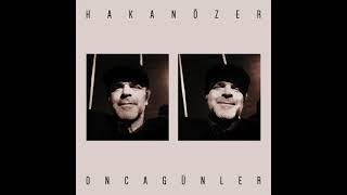 Hakan Özer - Kişiye Özel Official Audio #OncaGünler