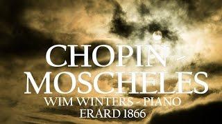 MY CHOPIN - MOSCHELES RECORDING 2001  PIANO ERARD 1866