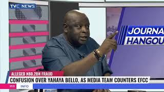 Journalists Hangout  Yahaya Bellos Media Team EFCC Disagree Over Ex-Govs Presence