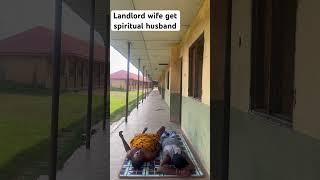 Landlord wife get spiritual husband #viral #viralvideo #video #viralshorts  #viralshort #gaming