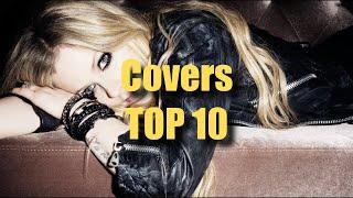 TOP 10  Avril Lavignes COVERS