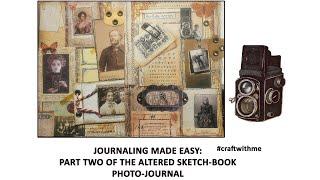 JOURNALING MADE EASY PART TWO OF THE ALTERED SKETCH-BOOK JOURNAL
