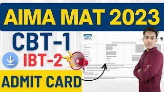 aima mat admit card 2023  mat cbt 1 admit card 2023  aima mat ibt 2