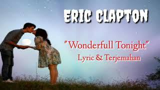 Eric Clapton - Wonderful Tonight  Lyric & Terjemahan 