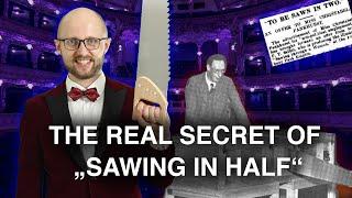 Sawing a Woman in Half The Secret Meaning and History of the most Famous Illusion