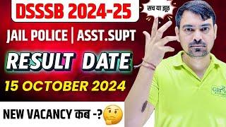 DSSSB RESULT DATE- ?  सच या झूठ  Jail Police  Asst .Supt.  Sombir Sir