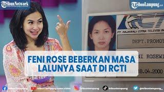 Feni Rose Beberkan Masa Lalunya Saat Masih Dikontrak RCTI