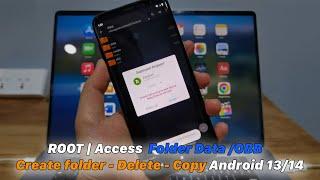 ROOT  Access Files Folder Data OBB Create folder - Delete - Copy Android 1314