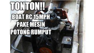 15mph Boat rc pake mesin pemotong rumput