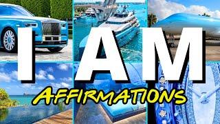 I AM Affirmations For Wealth Health Prosperity & Happiness 10000+ Affirmations I AM Ep. 3