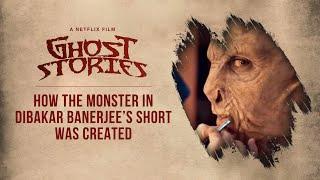 How The Monster in Ghost Stories Was Created  Dibakar Banerjee  Film Companion