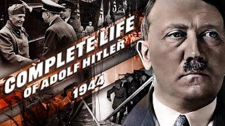 The Complete History of Adolf Hitler 1944