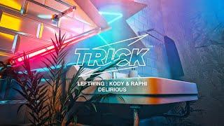 Leftwing  Kody & Raphi - Delirious