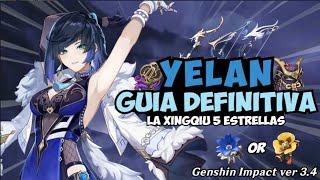 GUIA COMPLETA DE YELAN La Mejor Build para Yelan Armas Artefactos + Gameplay C6  Genshin Impact