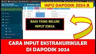 CARA INPUT EKSTRAKURIKULER DI DAPODIK 2024