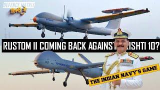 Rustom II coming back against Drishti 10?  Indian Navys game  हिंदी में