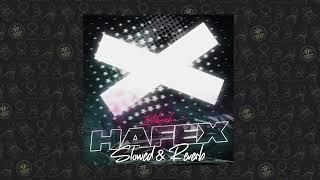 Hafex - Intihask Slowed & Reverb