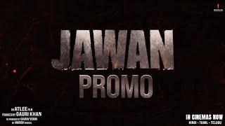 Jawan  New Promo  Shah Rukh Khan  Vijay Sethupathi  Atlee  In Cinemas Now