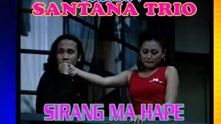 Trio Santana - Sirang Ma Hape  Official Music video 