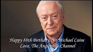 Sir Michael Caine 88th Birthday Celebration  A look back at the legendary actors career