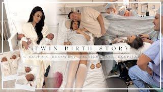 TWIN BIRTH STORY  C Section Recovery Tandem Feeding NICU Hospital 