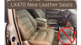 Reviving My LX470 Leather DIY Leather Seat Replacement