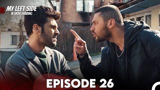 My Left Side Episode 26 Urdu Dubbed