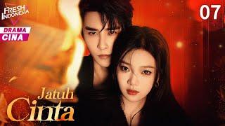 【Indo Sub】Jatuh Cinta  EP07   Your Trap  步步深陷️