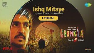 Ishq Mitaye-Lyrical  Amar Singh Chamkila  Diljit Dosanjh ImtiazA.R.RahmanIrshadMohitParineeti