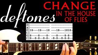 Change Deftones Guitar Lesson  Change Deftones Tabs  How to Play In The House Of Flies Tab Drop C