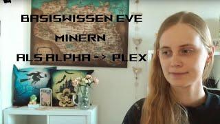 Basiswissen EVE - Minern als Alpha um sich Plex zu verdienen
