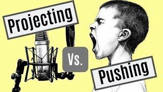 Projecting Vs.  Pushing  Vocal Strain or Support? Singing Loud