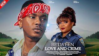 BETWEEN LOVE AND CRIME - Timini Egbuson Bimbo Ademoye Eddy Watson 2024 Nigerian Movie