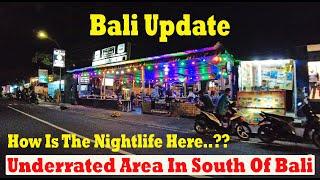 Underrated Area In South Of Bali.. How Is The Nightlife Here..?? Tanjung Benoa Bali Update