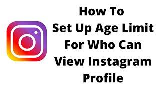 How to set age limit on instagramhow to set up age gating on instagram