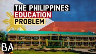 The Philippines Education Problem Explained