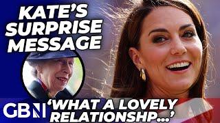 Princess Kate and William send SURPRISE message to Princess Anne revealing lovely relationship