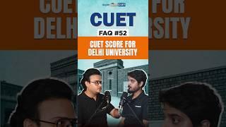 CUET 2024 Safe Score for Delhi University  DU Admission 2024  CUET DU Cut Off  FAQ 52 #shorts