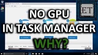 Why You Cannot See Your GPU Monitor In Task Manager  Windows 10