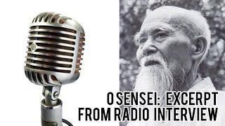 Morihei Ueshiba Excerpt from Radio Interview