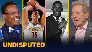 Is Michael Jordan Nikola Jokić or another star the greatest pick in NBA history?  UNDISPUTED