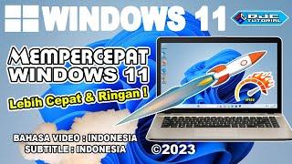 Cara mempercepat Windows 11 Agar Tidak Lemot  Lebih Cepat & Ringan  Tanpa Software