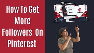 How To Get More Followers On Pinterest with PinFlux Automation  Software