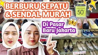 PUSATNYA SEPATU & SENDAL TERMURAH DI JAKARTA  PASAR BARU JAKARTA